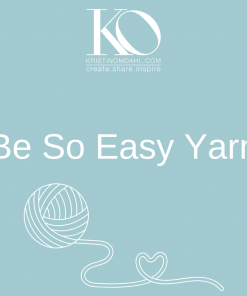 Be So Easy Yarn