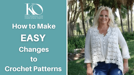 Easy Changes to Crochet Patterns by Kristin Omdahl