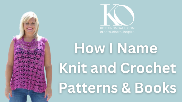 How Kristin Omdahl names knit and crochet patterns and books