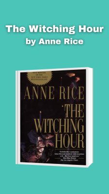 The Witching Hour by Anne Rice