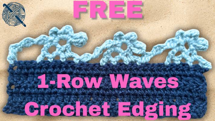 Free 1 Row Crochet Waves Edging Pattern Chart and Video